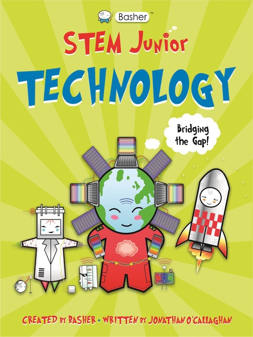 Title details for Basher STEM Junior: Technology by Simon Basher - Available